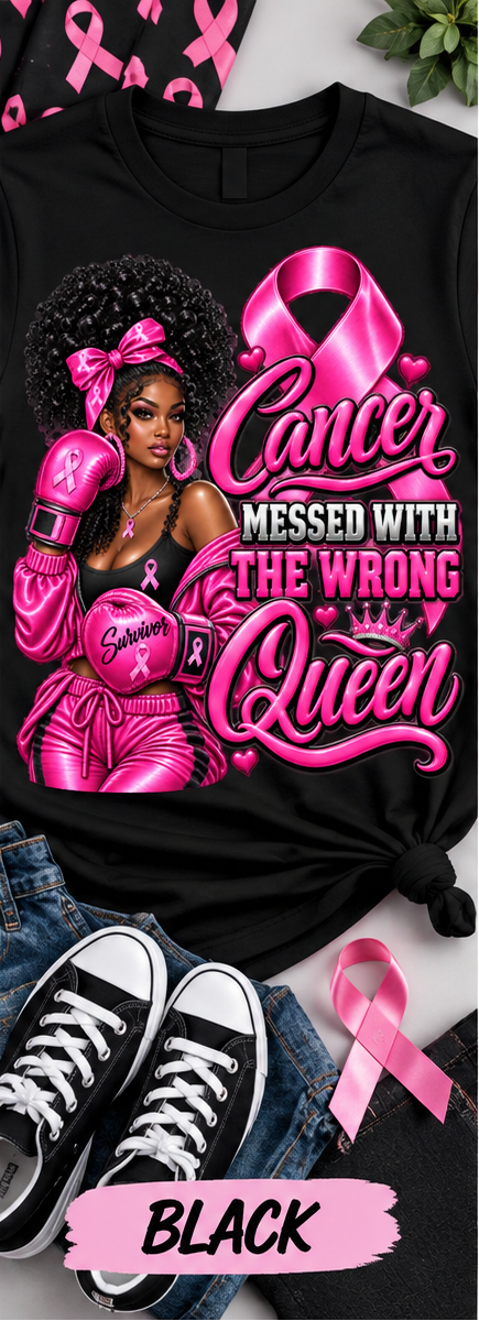 Breast Cancer Shirt: Cancer Messed With The Wrong Queen
